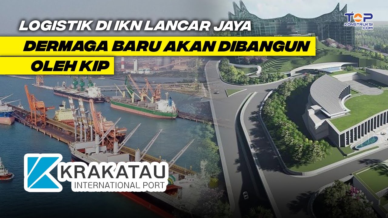 MANTAP KBS Akan Mulai Bangun Dermaga Logistik Dukung Konstruksi IKN