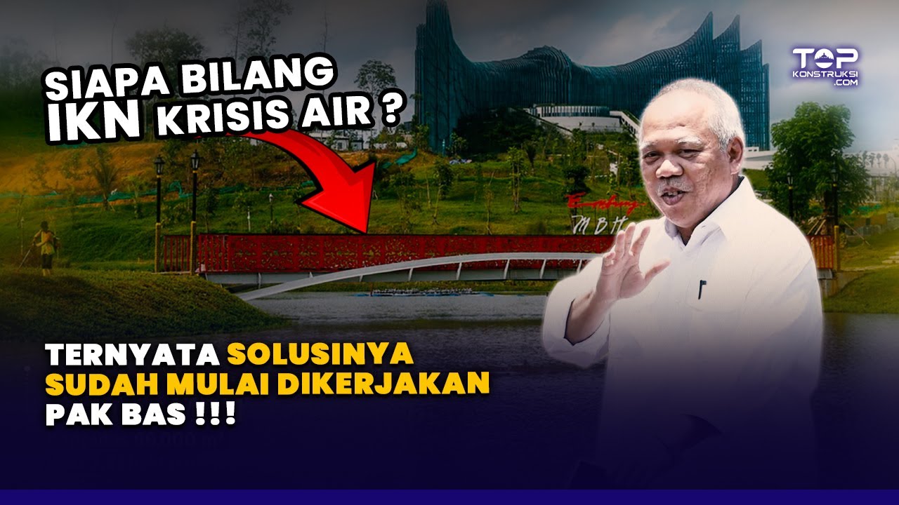 Solusinya Siapa Bilang IKN Krisis AIR ? Ternyata Solusinya Sudah Mulai Dikerjakan ...